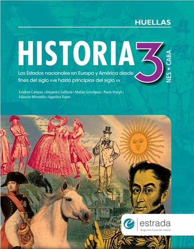 Historia 3 Nes Caba Huellas Estados Nacionales * Estrada