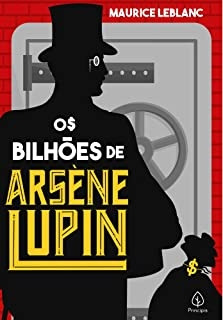 Livro Os Bilhões De Arsène Lupin - Leblanc, Maurice [2021]