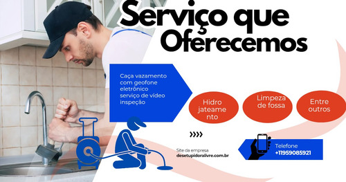 Trabalhamos Com Desentupimento De Esgotos E Caça Vazamento
