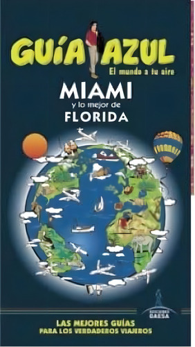 Guia De Turismo - Miami Y Lo Mejor De Florida - Guia Azul