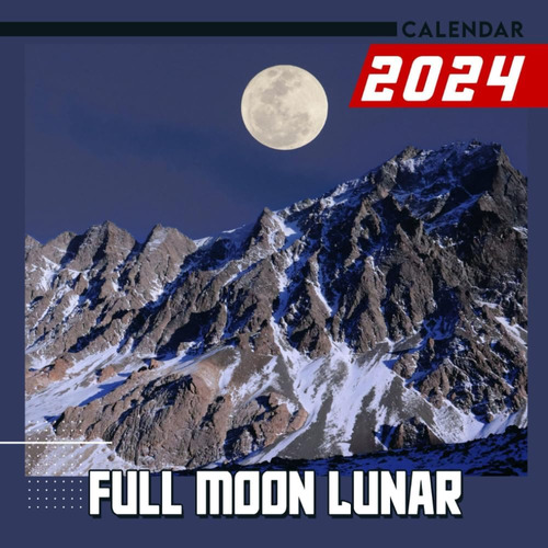 Libro: Full Moon Lunar 2024 Calendar: Relax Calendar From Ja