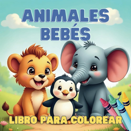 Tiernos Animales Bebés Libro Para Colorear Para Niño 61ehp