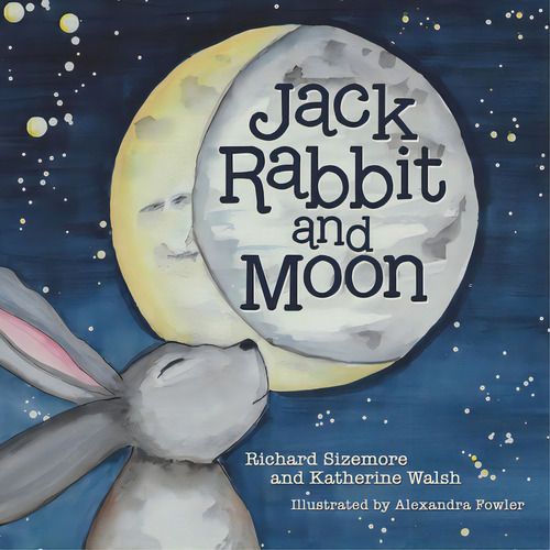 Jack Rabbit And Moon, De Sizemore, Richard. Editorial Archway Pub, Tapa Blanda En Inglés
