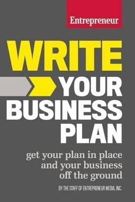 Write Your Business Plan - The Staff Of Entrepreneur Medi...