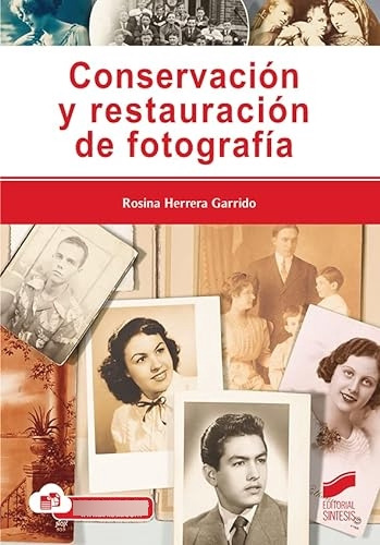 Libro Conservación Y Restauración De Fotografía De Rosina He