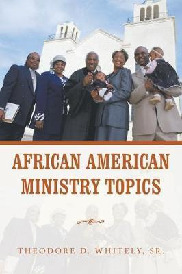 Libro African American Ministry Topics - Theodore D White...