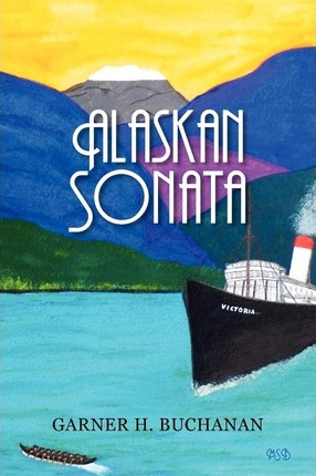 Libro Alaskan Sonata - Garner H Buchanan