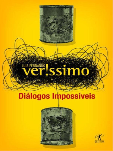Diálogos Impossíveis, De Veríssimo, Luis Fernando. Editora Objetiva, Capa Mole, Edição 1ª Edição - 2012 Em Português