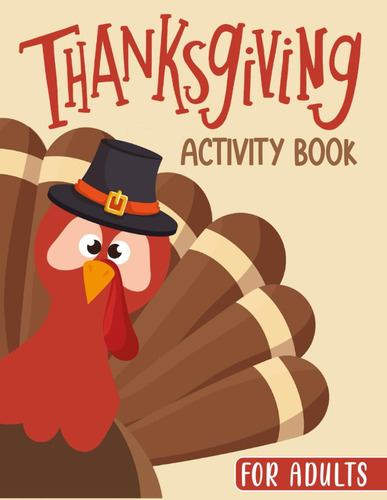 Libro: Thanksgiving Activity Book For Adults: Thanksgiving