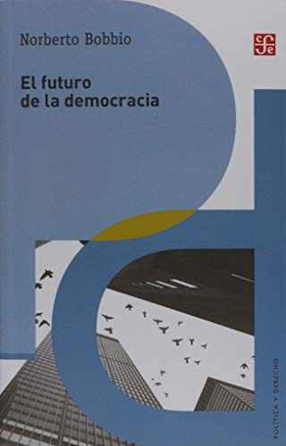 El Futuro De La Democracia, Bobbio, Ed. Fce