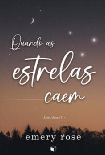 Quando As Estrelas Caem (lost Stars), De Rose, Emery. Editorial Gift Box Editora, Capa Mole Em Português