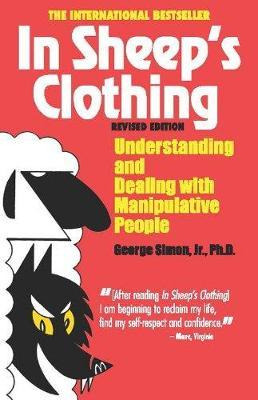 In Sheep's Clothing : Understanding And Dealing With Mani...