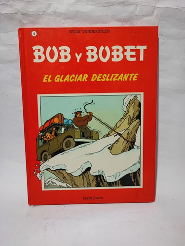 Bob Y Bobet El Glaciar Deslizante. Willy Vandersteen (Usado)