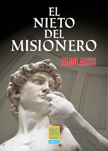 Libro El Nieto Del Misionero - Aldo Ares Gallo