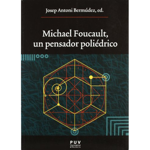 Michel Foucault Un Pensador Poliedrico - #w