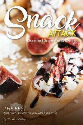 Libro Snack Attack : Sweet And Savory Snack Recipes The B...