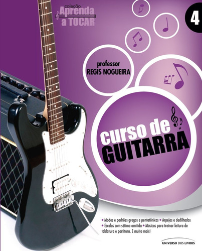 Livro - Curso Prático De Guitarra - Professor Régis Nogueira