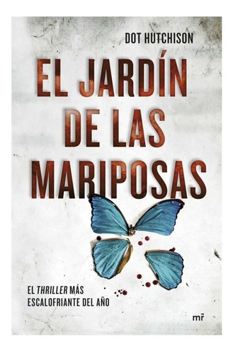 El Jardín De Las Mariposas Dot Hutchinson Libro 