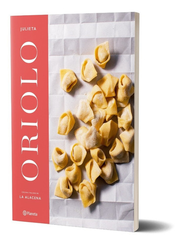 Libro Julieta Oriolo. Cocina Italiana -  Julieta Oriolo