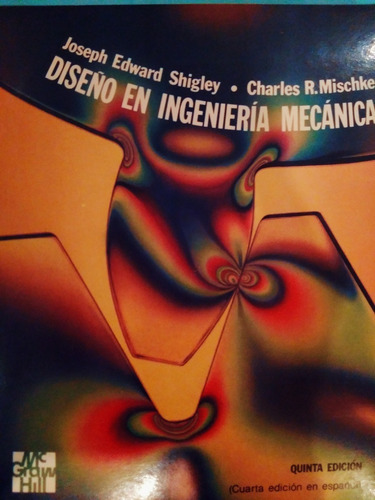 Diseño De Ingeniería Mecánica. Joseph Edward. (Usado)