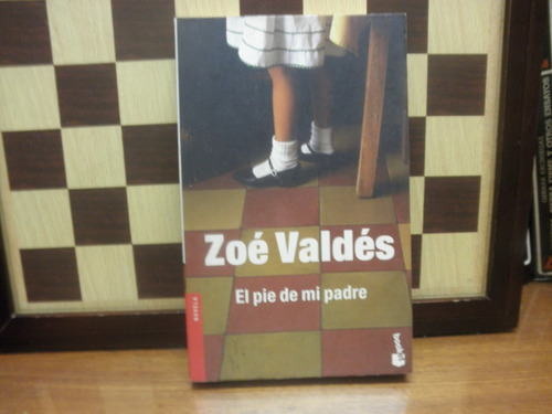 El Pie De Mi Padre-zoé Valdés