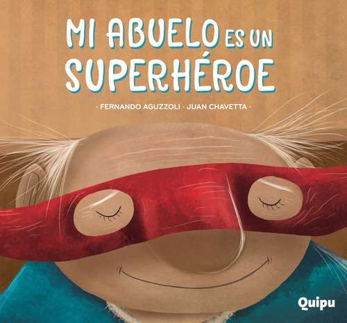 Mi Abuelo Es Un Superhéroe-cartoné -libro Album- - Fernando 
