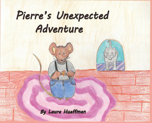 Pierre's Unexpected Adventure, De Hueffman, Laura. Editorial Indy Pub, Tapa Dura En Inglés