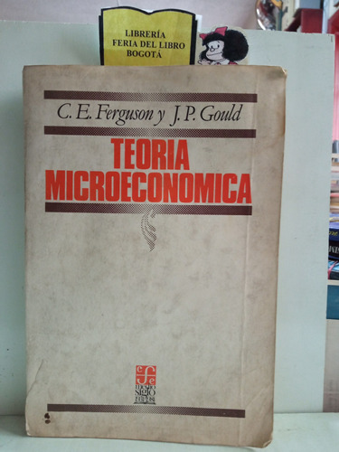 Teoría Microeconómica - Ferguson Y Gould - Metodología