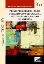 Comprar Principios Generales De Derecho Constitucional Cooley