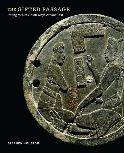 Libro The Gifted Passage [ Young Men In Classic Maya Art ]