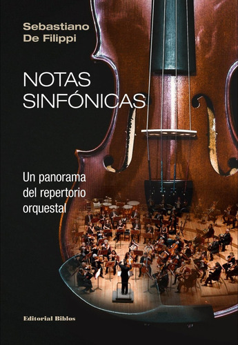 Notas Sinfonicas. Un Panorama Del Repertorio Orquestal - Seb