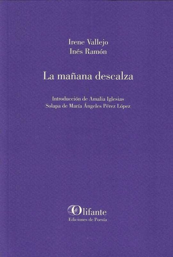 La Maãâ±ana Descalza, De Vallejo, Irene. Editorial Olifante Ediciones De Poesía, Tapa Blanda En Español