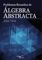 Comprar Problemas Resueltos De Algebra Abstracta