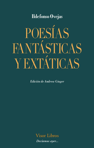 Poesias Fantasticas Y Extraordinarias, De Ovejas, Ildefonso. Editorial Visor Libros, S.l., Tapa Blanda En Español