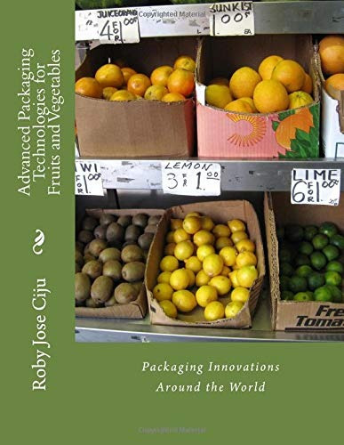 Advanced Packaging Technologies For Fruits And Vegetables