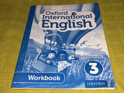 Oxford International English 3 Workbook - Emma Danihel