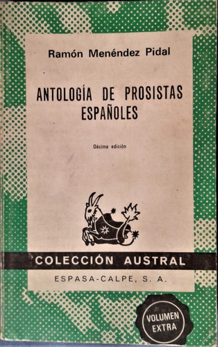 Antologia De Prosistas Españoles - R. Menendez Pidal - 1978