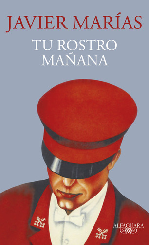 Libro Tu Rostro Maãana - Javier Marias