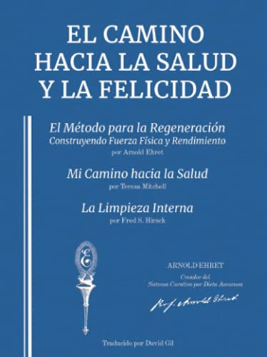 El Camino Hacia La Salud Y La Felicidad: Traducido Por David