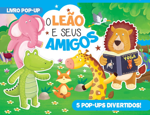 O Leão E Seus Amigos: Pop Up, De On Line A. Série 1, Vol. 1. On Line Editora, Capa Dura, Edição 1 Em Português, 2022