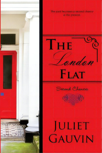The London Flat: Second Chances, De Gauvin, Juliet. Editorial Createspace, Tapa Blanda En Inglés