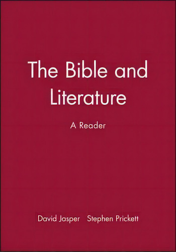 The Bible And Literature: A Reader, De David Jasper., Vol. 1. Editorial John Wiley Sons Ltd, Tapa Blanda En Inglés