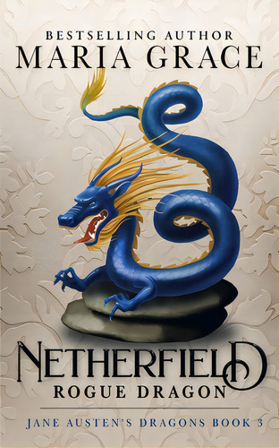 Netherfield: Rogue Dragon: A Pride And Prejudice Variation, De Grace, Maria. Editorial Lightning Source Inc, Tapa Blanda En Inglés