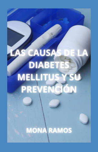 Libro: Las Causas De La Diabetes Mellitus Y Su Prevención (s