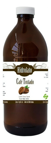 Hidrolato Orgánico De Café Tostado 500ml Tipo De Piel Todo Tipo De Piel