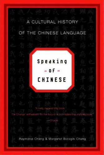 Speaking Of Chinese, De Raymond Chang. Editorial Ww Norton Co, Tapa Blanda En Inglés