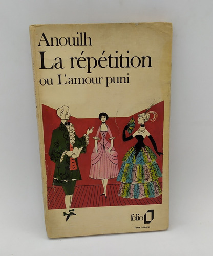 Libro La Repetition Ou Lamour Puni Frnaces Anouilh 
