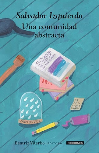 Una Comunidad Abstracta, De Izquierdo Salvador. Serie N/a, Vol. Volumen Unico. Editorial Beatriz Viterbo Editora, Tapa Blanda, Edición 1 En Español, 2021