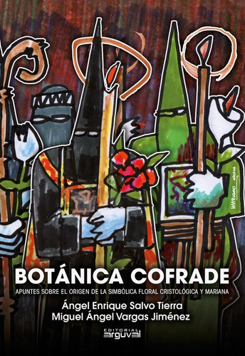 Botãâ¡nica Cofrade, De Salvo Tierra, Ángel Enrique. Editorial Arguval, Tapa Blanda En Español