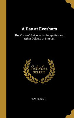 Libro A Day At Evesham: The Visitors' Guide To Its Antiqu...
